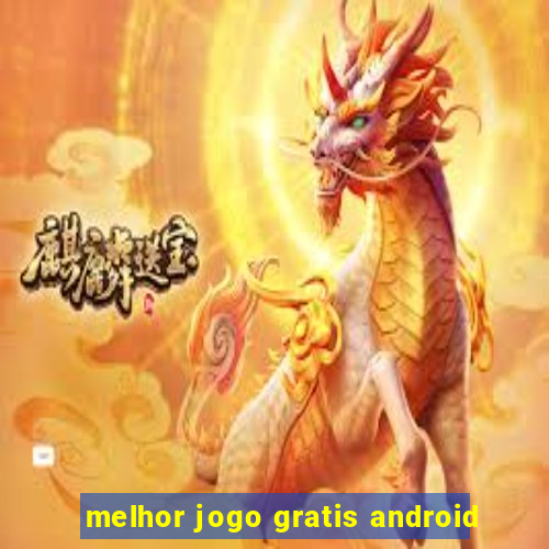 melhor jogo gratis android